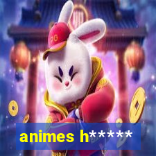 animes h*****